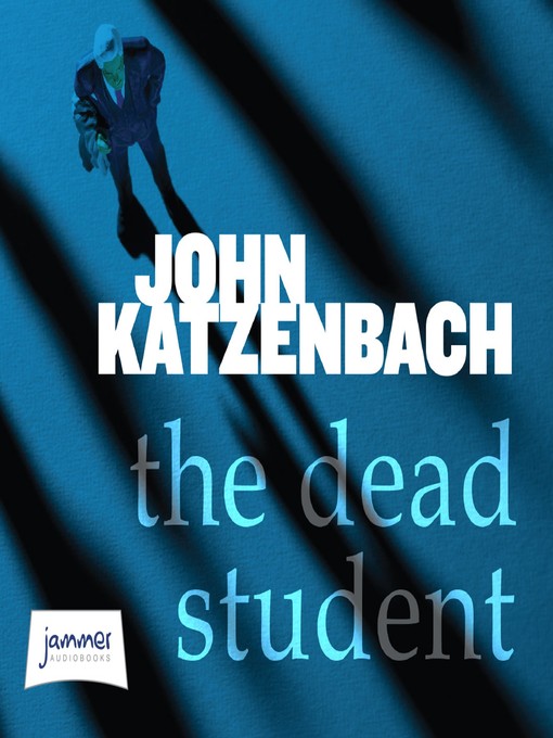 Title details for The Dead Student by John Katzenbach - Available